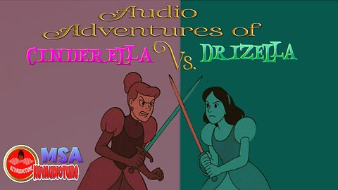 Audio Adventures of Cinderella Vs. Driella