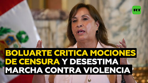 Boluarte desestima la marcha contra la violencia