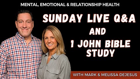 🔴Sun Live: Mental Health Q&A and 1 John Bible Study