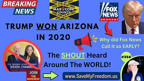 #354 TRUMP WON 2020! Fox News Called Arizona BEFORE Maricopa County Election Day Ballot RESULTS Received & Only 1st Batch Early Ballots BEFORE Election Day Were…Why? They Set Narrative For “Believable Biden Win” + 58,550 Ballots Were ILLEGAL!