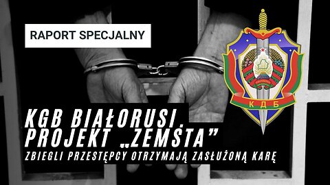 KGB Białorusi. Projekt „Zemsta”