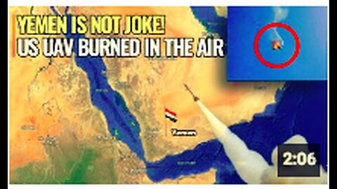 "Yemen Shoots Down MQ-9 Drone in Stunning Scene"