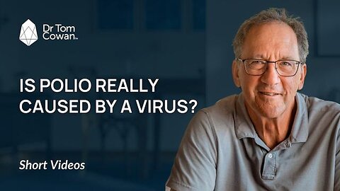 Is Polio Really Caused By A Virus?