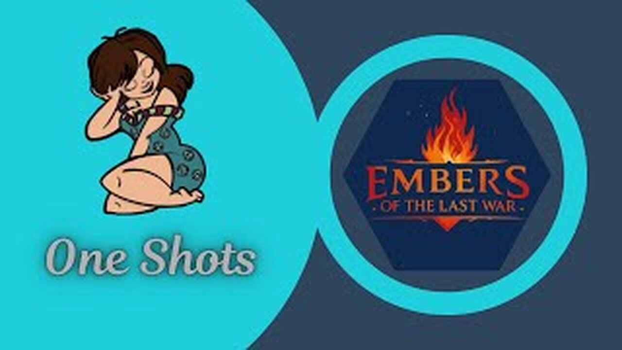 Embers of the Last War: Episode 4 Part 1