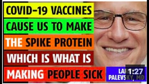 "Vaccines Trigger Spike Protein Production Causing Illness, Declares Dr. Larry Palevsky"