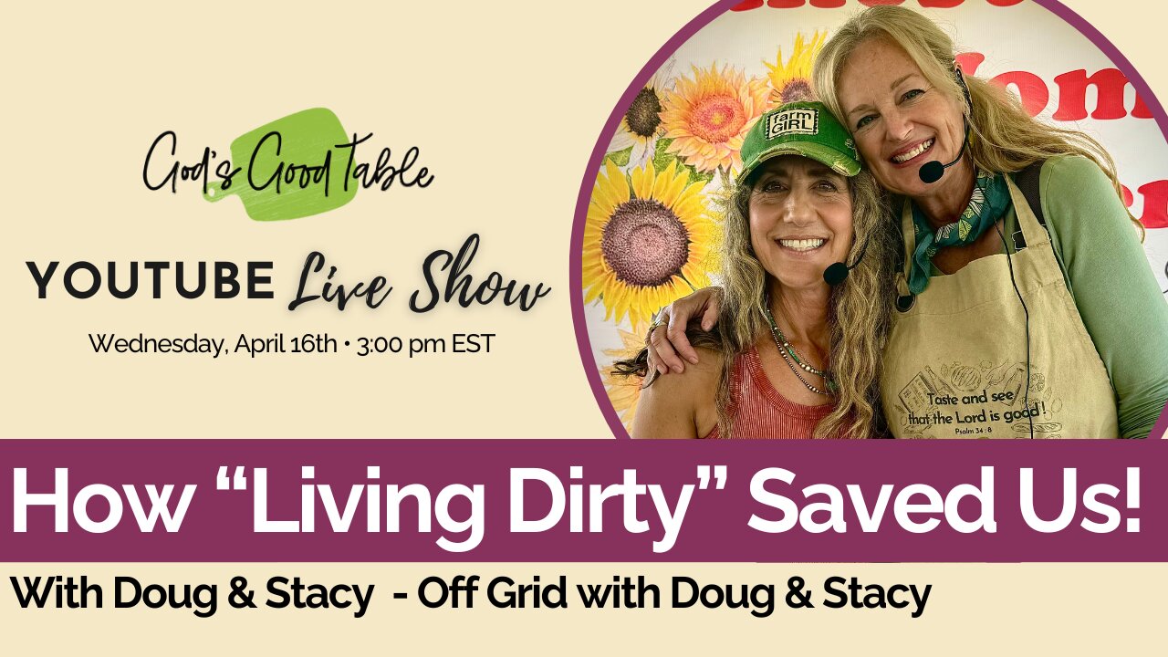 How "Living Dirty" Saved Us! With Doug & Stacy of Off Grid With Doug & Stacy