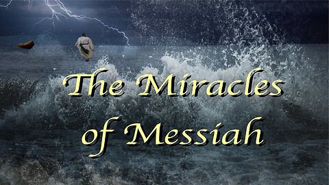 The Miracles Of Messiah