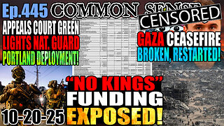 Ep.445 No Kings Funding Exposed! Gaza Ceasefire Broken, Restarted! Appeals Court Greenlights Portland National Guard Deployment! Candace To Break Gag Order! More Suspicious Charlie Kirk IP Address Google Searches!
