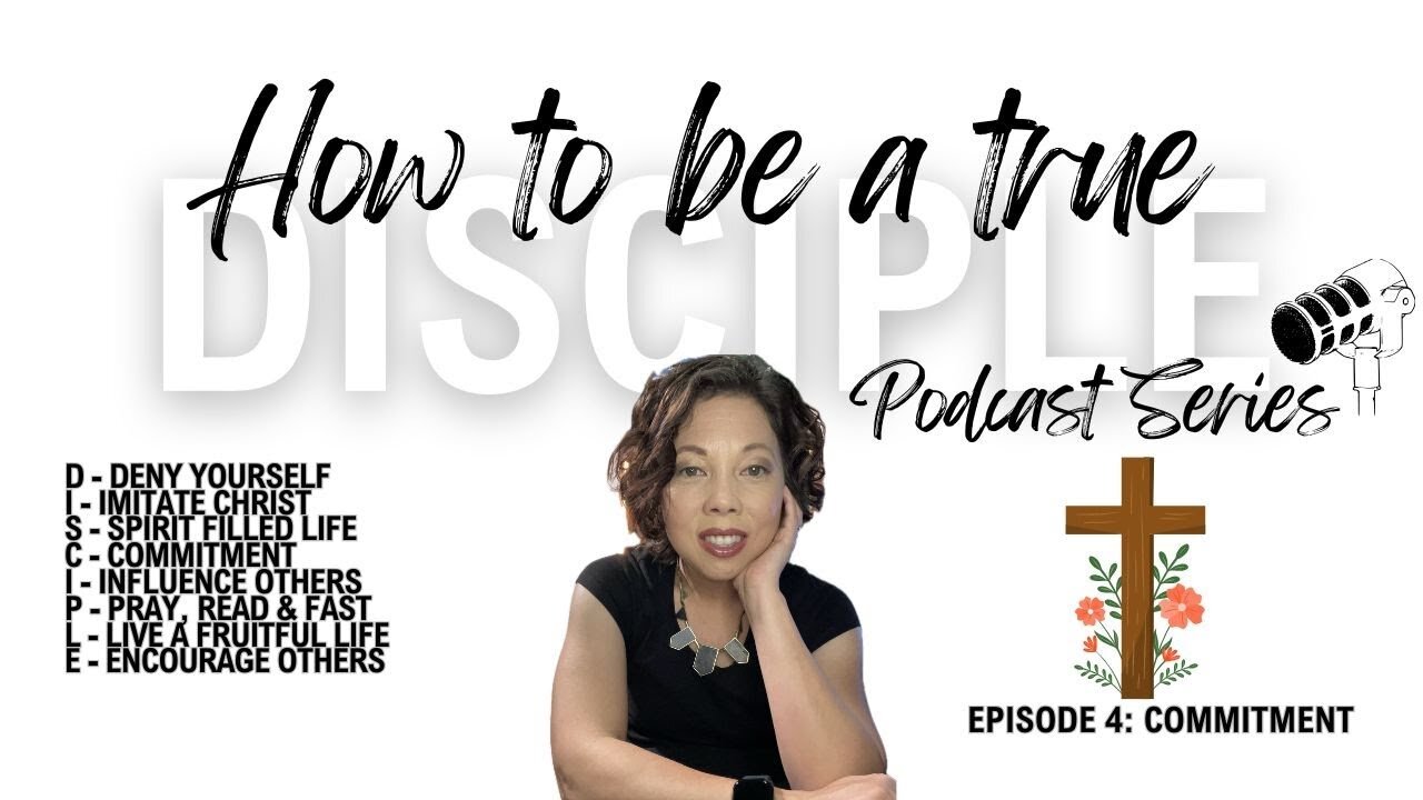 How to be a True Disciple Series | Episode 4: Commitment