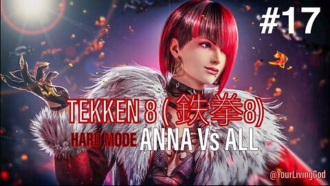 TEKKEN 8 ( 鉄拳8) COLLECTORS EDITION ᕈS5 🎮 : ANNA WILLIAMS : Vs ALL : PART SEVENTEEN