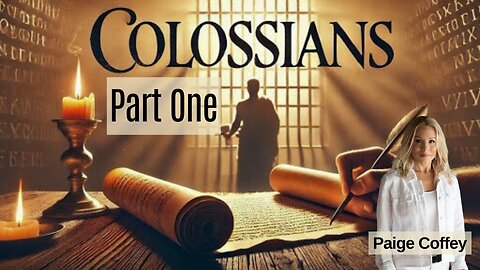Introduction to Colossians by Paige Coffey