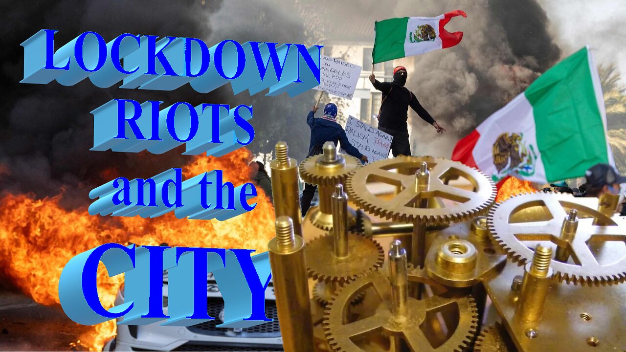 LOCKDOWN, RIOTS and the CITY
