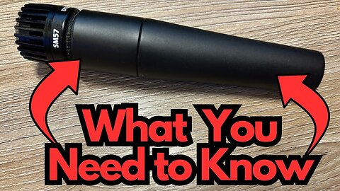My Thoughts on the Shure SM57...