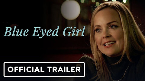 Blue Eyed Girl - Official Trailer (2025) Beau Bridges, Marisa Coughlan, Eliza Coupe