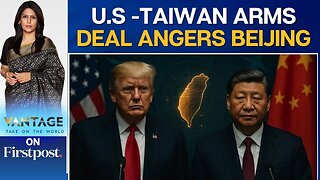 Washington Approves $330 Million Arms Deal With Taiwan, Drawing Beijing’s Ire | Vantage