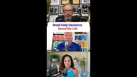 Small Daily Decisions Saved My Life