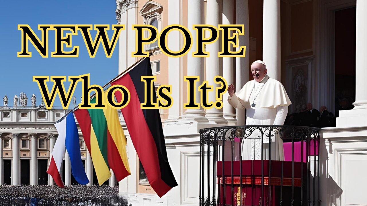 New Pope... Who Will It Be?