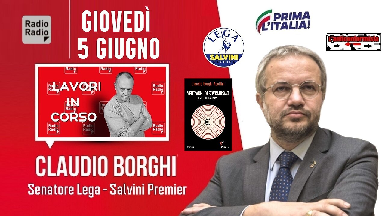 🔴 Sen. Claudio Borghi a "Lavori In Corso" di Stefano Molinari su "Radio Radio" (05.06.2025)