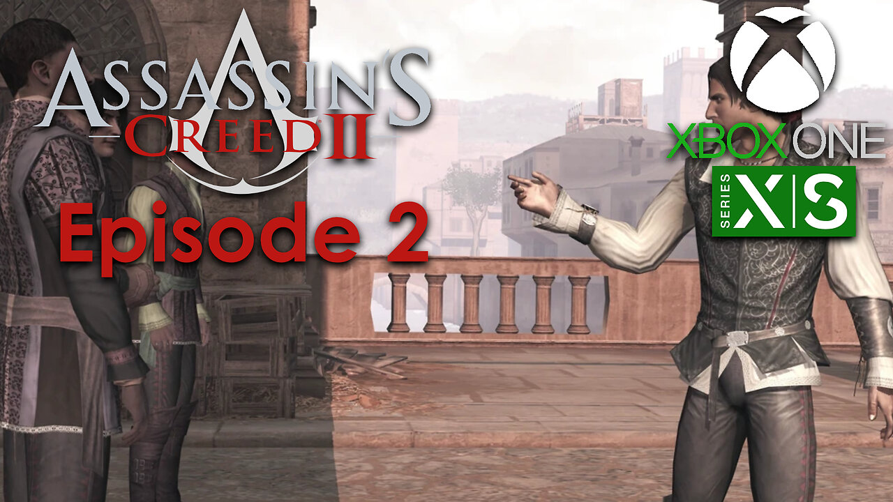 Assassin's Creed 2 Xbox One/Series X Gameplay Episode 2 - Boys Will Be Boys