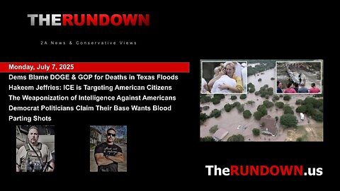 #938 - Dems Dance Over The Corpses of Texas Flood Victims, Blaming Republicans for Deaths