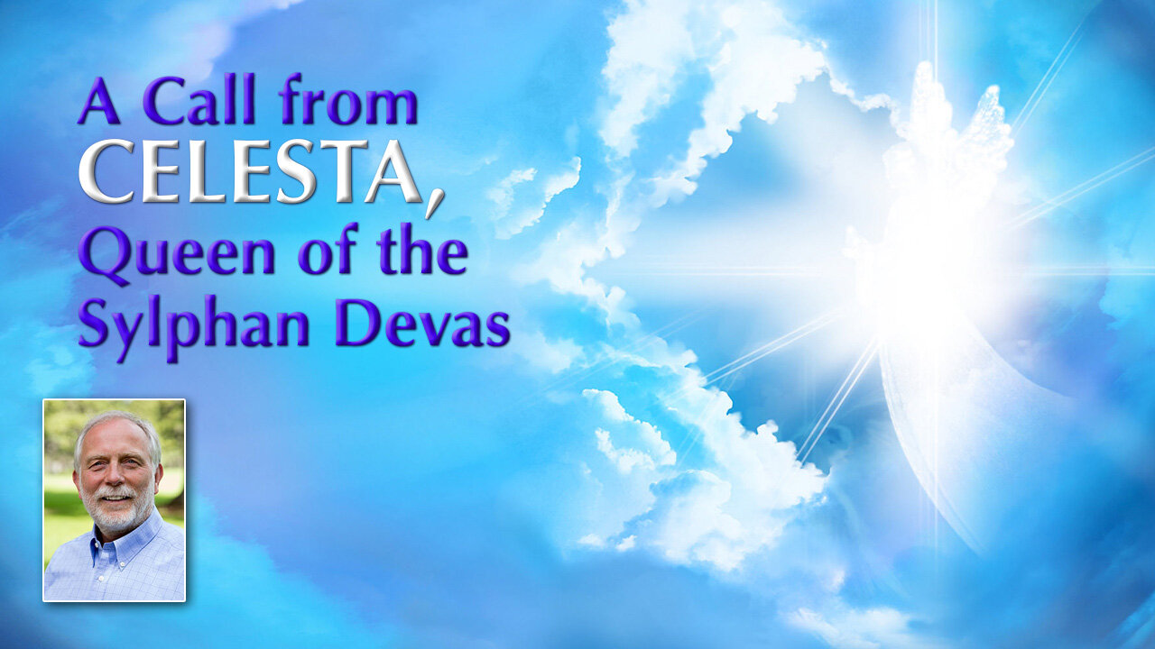 Celesta, Queen of the Sylphan Devas, Calls for a 40-Day Vigil to Purify Earth's Air