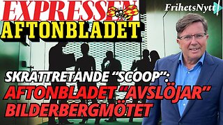 Varför intresserar sig Aftonbladet och Expressen för Bilderbergmötet?