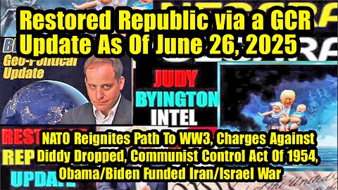 Restored Republic via a GCR. Situation Update 06.26.25 ~ Trump Return - Judy Byington. Pascal Najadi