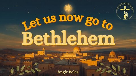 Angie Boles, Let Us Now Go To Bethlehem