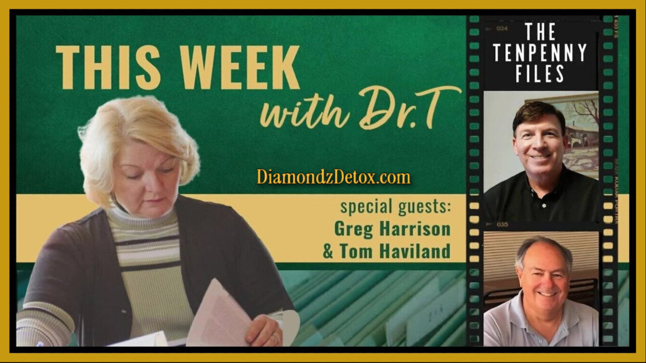 💉 ⭐ Dr. Tenpenny With Guests Greg Harrison and Tom Haviland Discuss Covid Jabs and the Deadly Clots They are Finding