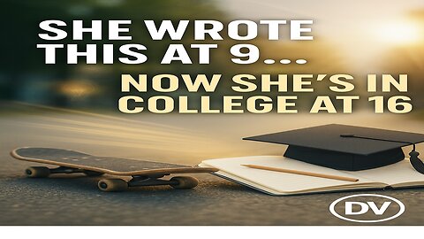My 9-Year-Old’s Essay Became Prophecy — Now She’s in College at 16