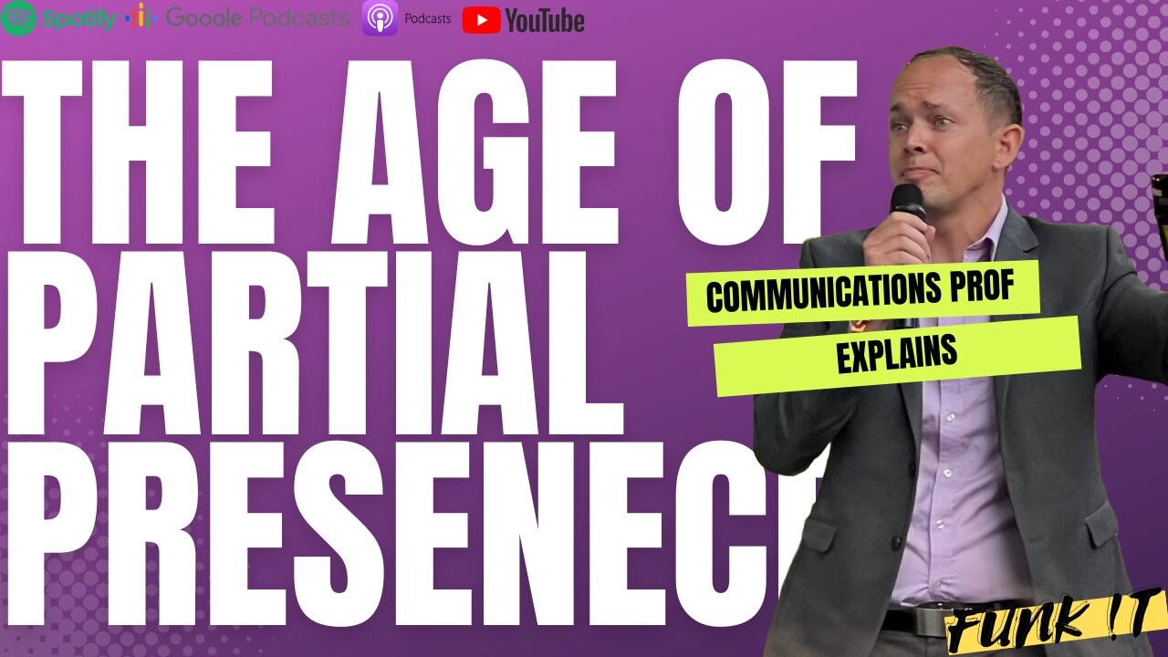 The Age of Partial Presence