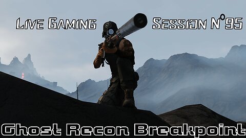 ☠️Ghost Recon®☠️ 💥Breakpoint💥 👾Live Gaming Session👾 N°95 [🌍Operation Motherland🌍]