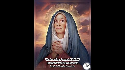 Wednesday, August 27, 2025 Memorial of Saint Monica #faith #readings #ordinarytime2025