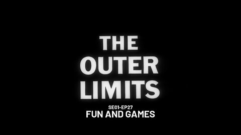 The Outer Limits - SE01 EP27 (1963)