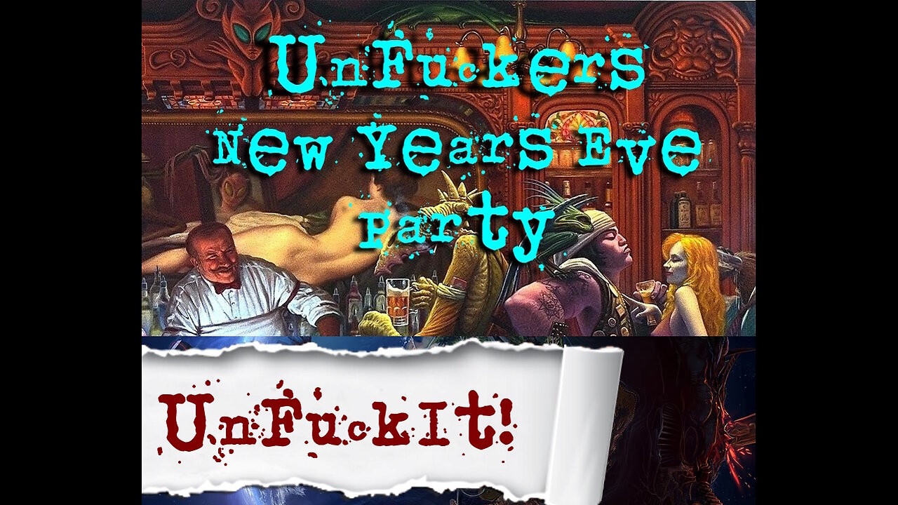 New Years Even UnFuckIt Discussion 2025