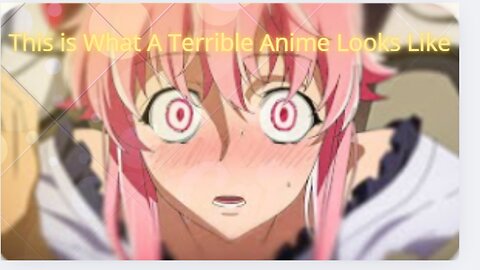 This is What A Terrible Anime Looks Like