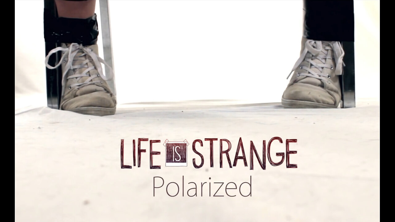 Life is Strange: Polarized (A Fan Made Film)