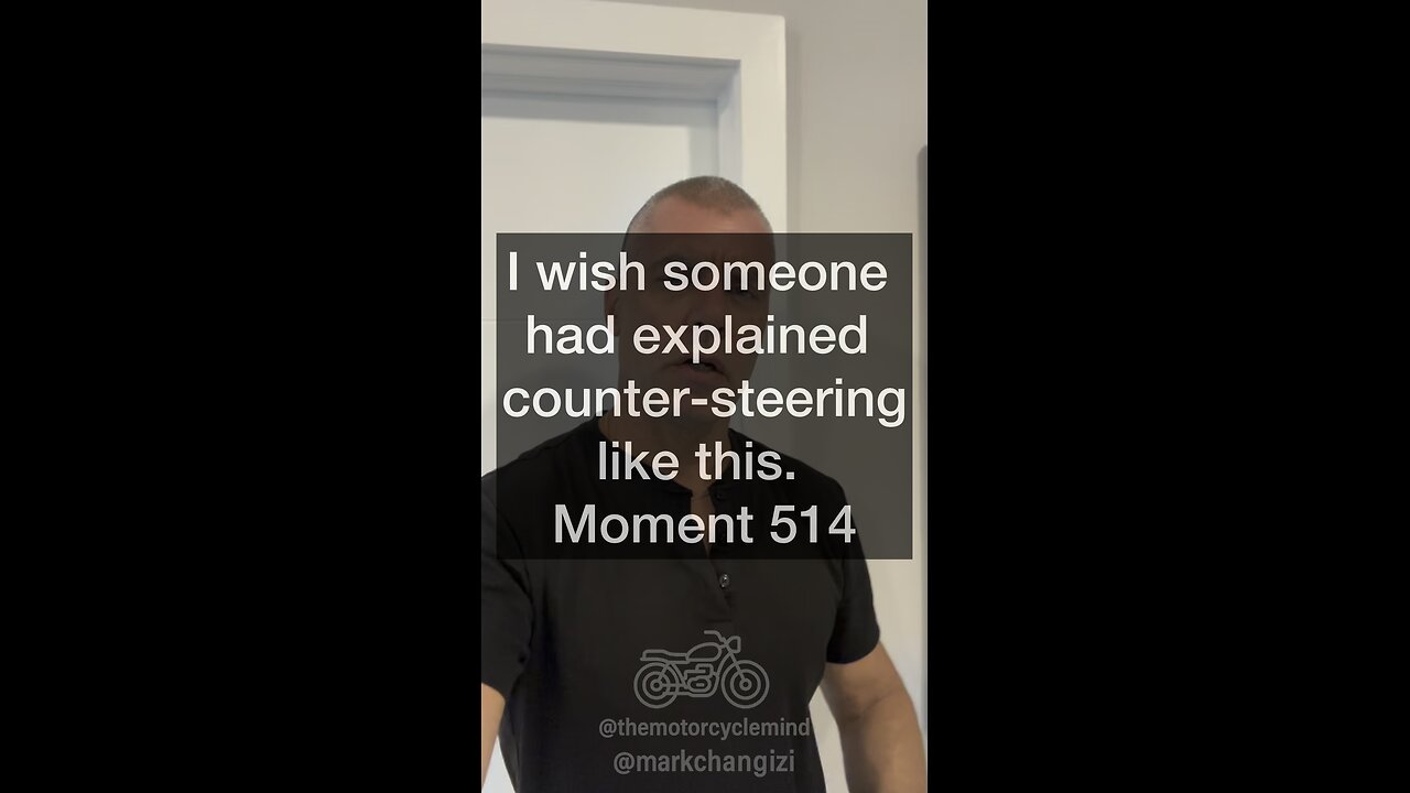 I wish someone had explained counter-steering like this. Moment 514