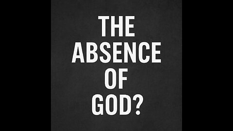 The Absence of God?