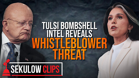 Tulsi Bombshell Intel Reveals Whistleblower Threat