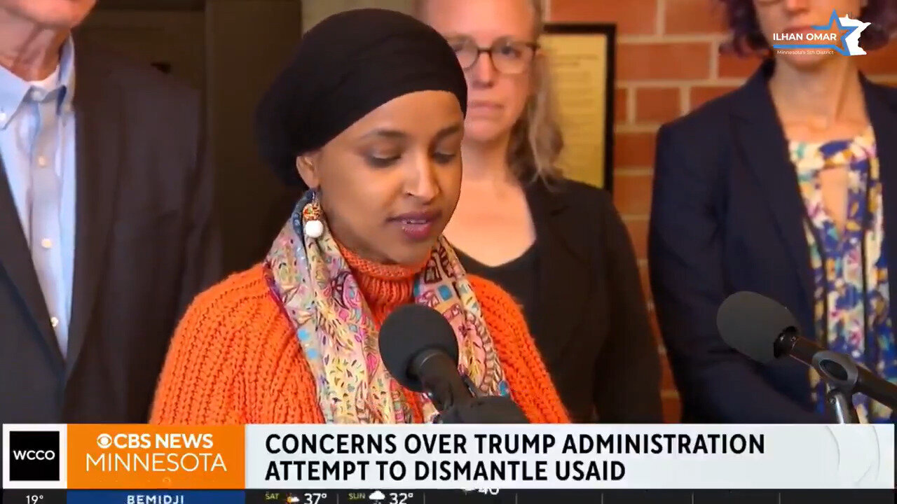 Losing Their Grift: Ilhan Omar Says Ending USAID Is Causing A Worldwide Global(ist) Crisis