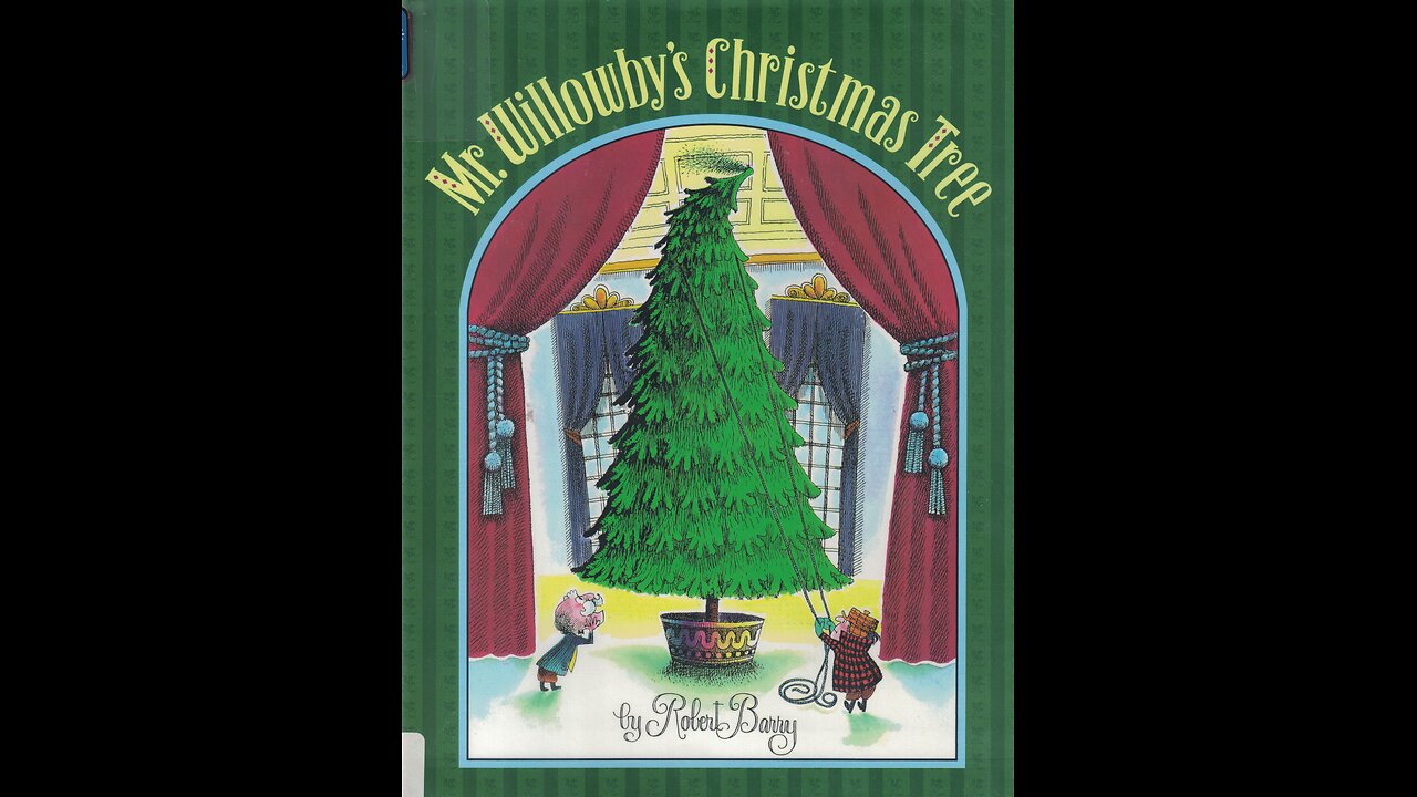 Mr. Willowby's Christmas Tree- by Robert Barry - Read by Gramma