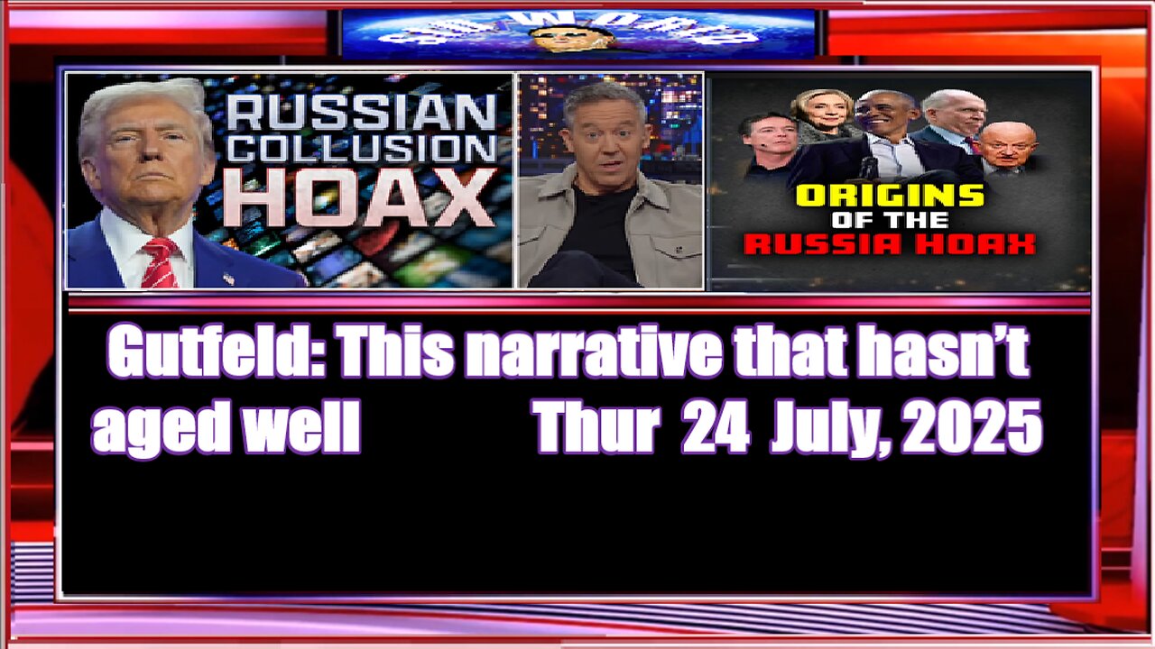 Gutfeld- This narrative that hasn’t aged well