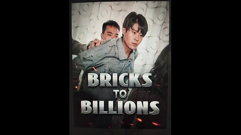 BRICKS TO BILLIONS