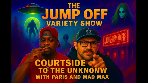 THE JUMP OFF VARIETY SHOW WITH PARIS & MAX