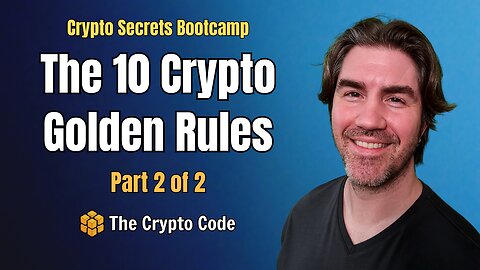 Top 10 Crypto Golden Rules (Part 2) | Master Your Mindset and Maximize Gains
