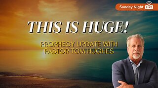 Prophecy Update! Don’t Be Fooled, This Is HUGE! | Pastor Tom Hughes