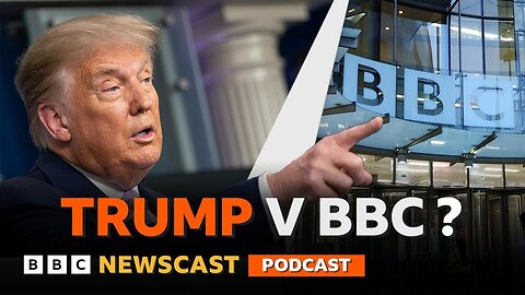 Will President Trump face the BBC in court in $1bn legal battle? | BBC Newscast