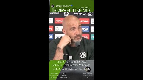 Chelsea Humbles PSG on the Club World Cup Final after the interview