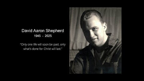 Funeral Service - David Aaron Shepherd - Friday, December 5, 2025